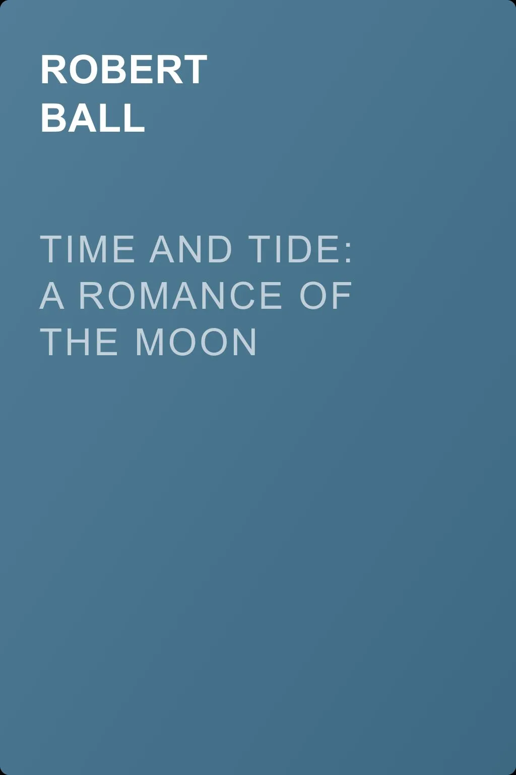 Time and Tide: A Romance of the Moon — обложка книги