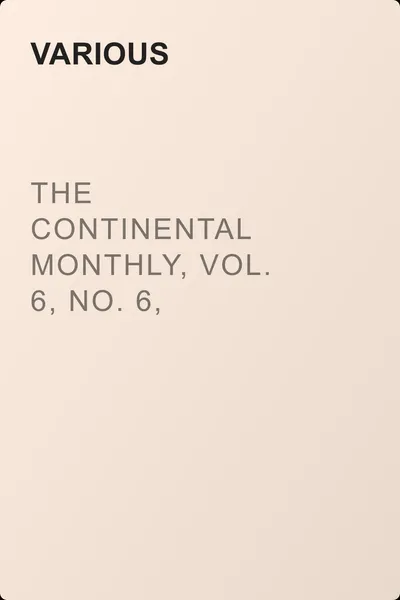 The Continental Monthly, Vol. 6, No. 6, December 1864 — обложка книги