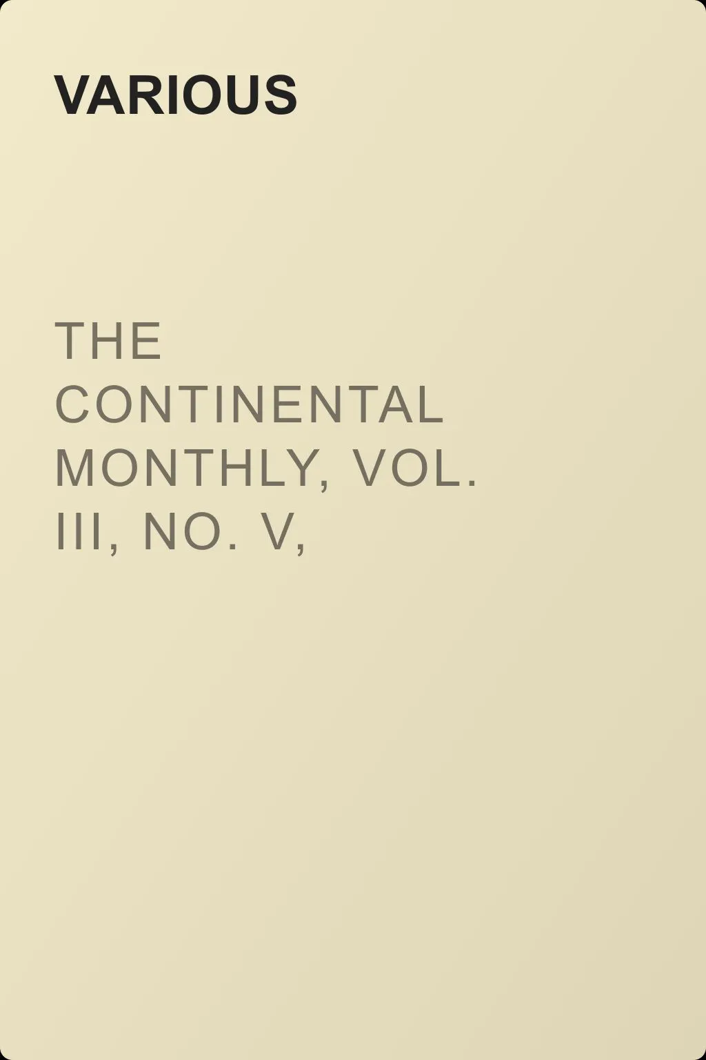 The Continental Monthly, Vol. III, No. V,  May, 1863 — обложка книги