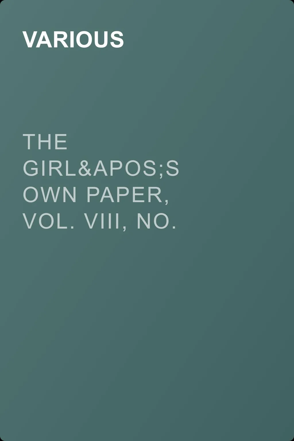 The Girl's Own Paper, Vol. VIII, No. 354, October 9, 1886 — обложка книги