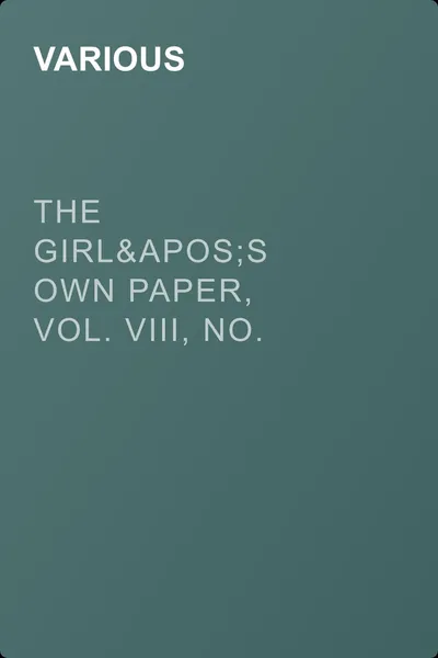The Girl's Own Paper, Vol. VIII, No. 354, October 9, 1886 — обложка книги