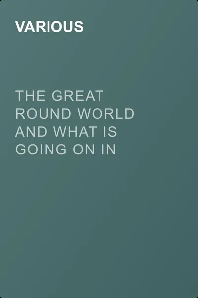 The Great Round World and What Is Going On In It, Vol. 1, No. 15, February 18, 1897 — обложка книги