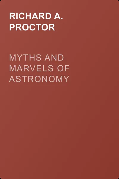 Myths and Marvels of Astronomy — обложка книги