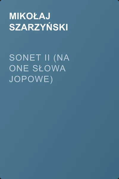 Sonet II (Na one słowa Jopowe) — обложка книги