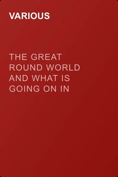 The Great Round World and What Is Going On In It, Vol. 1, No. 46, September 23, 1897 — обложка книги