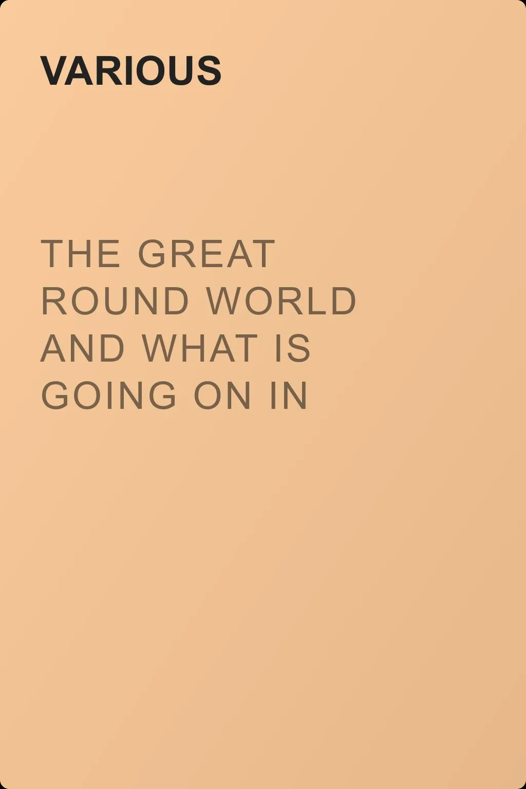 The Great Round World and What Is Going On In It, Vol. 1, No. 47, September 30, 1897 — обложка книги