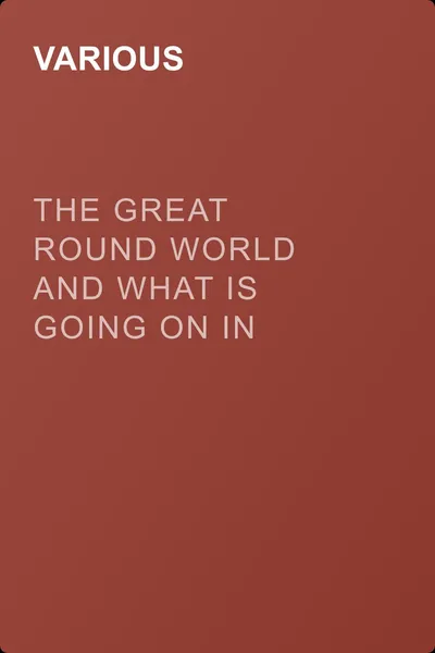 The Great Round World and What Is Going On In It, Vol. 1, No. 54, November 18, 1897 — обложка книги
