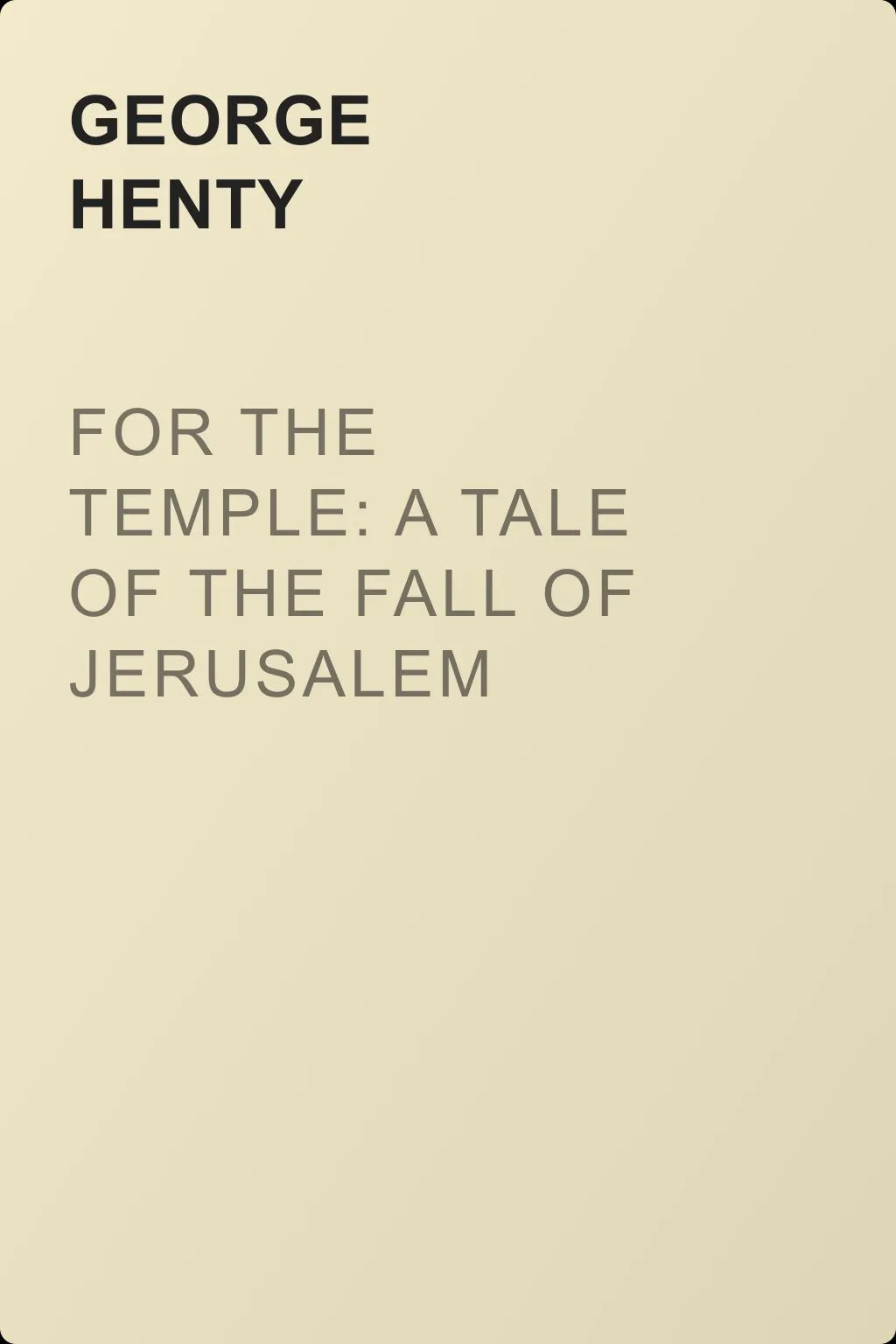 For the Temple: A Tale of the Fall of Jerusalem — обложка книги