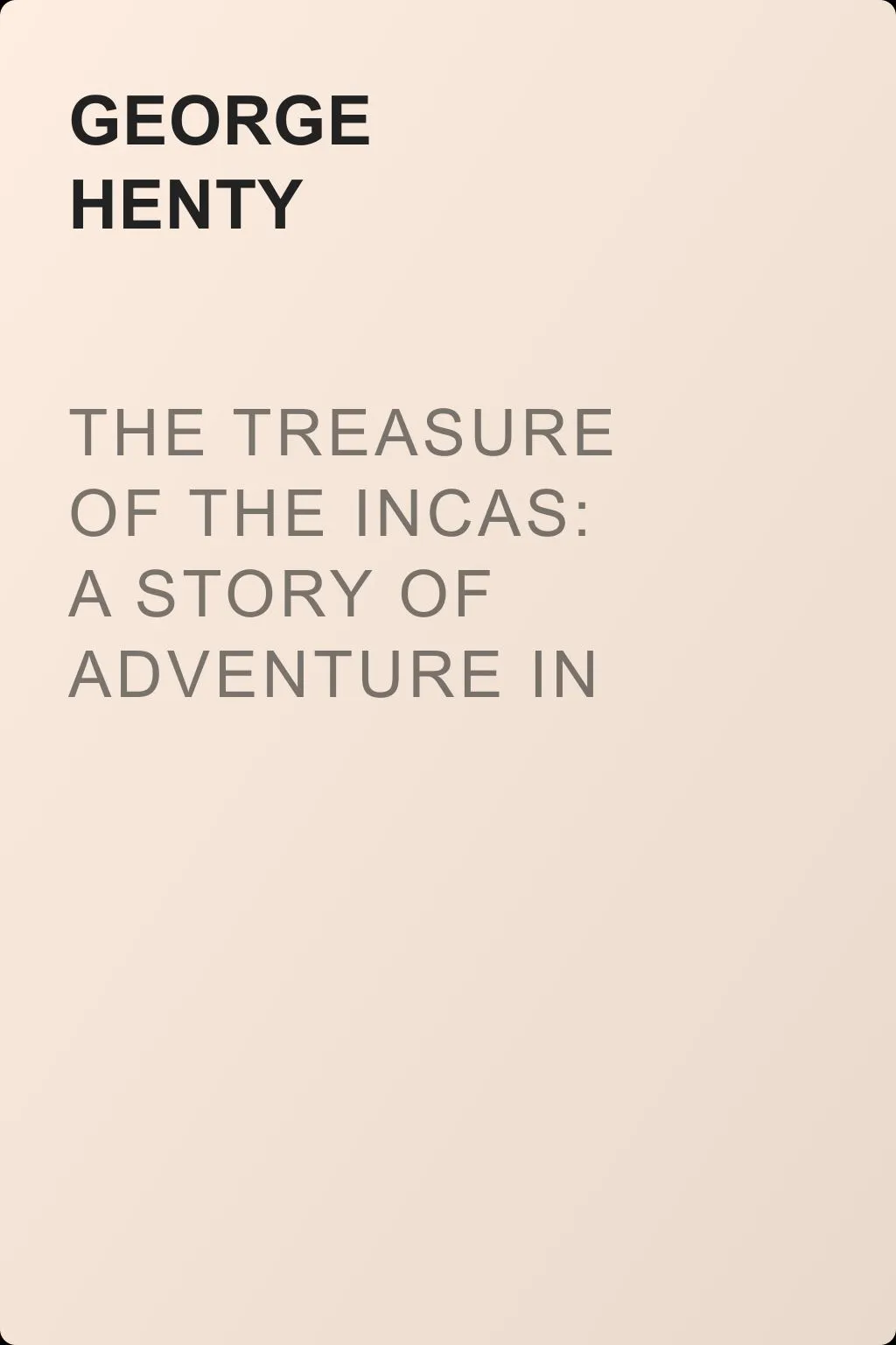 The Treasure of the Incas: A Story of Adventure in Peru — обложка книги