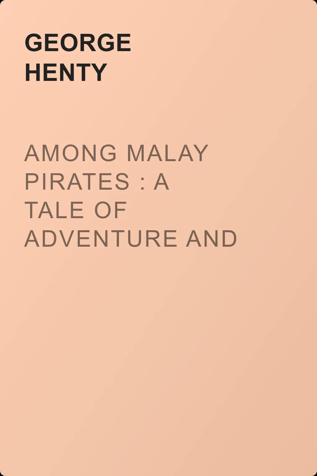 Among Malay Pirates : a Tale of Adventure and Peril — обложка книги