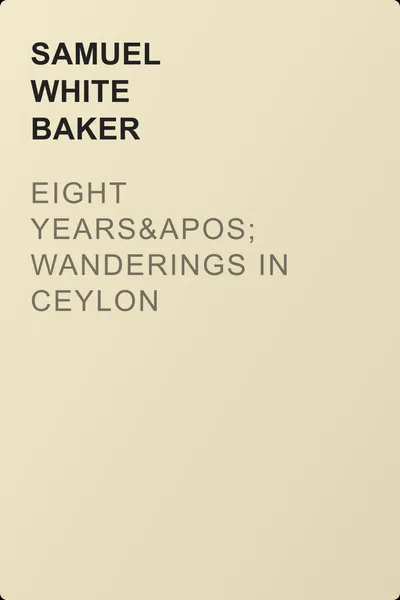 Eight Years' Wanderings in Ceylon — обложка книги