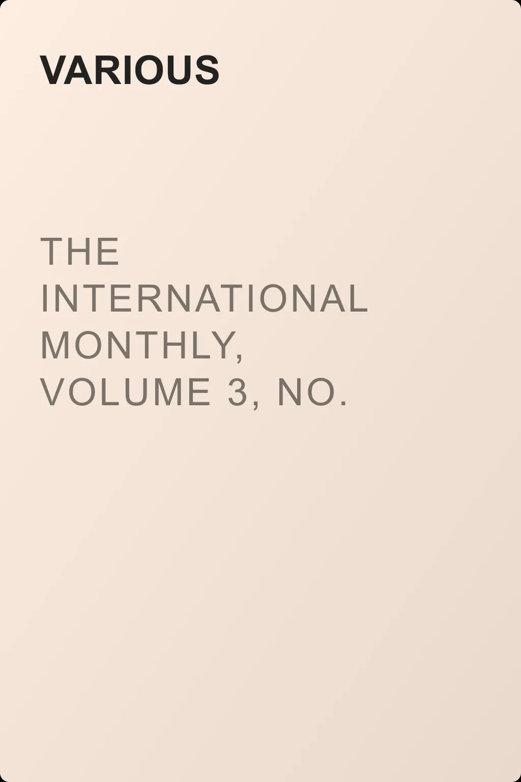The International Monthly, Volume 3, No. 1, April, 1851 — обложка книги