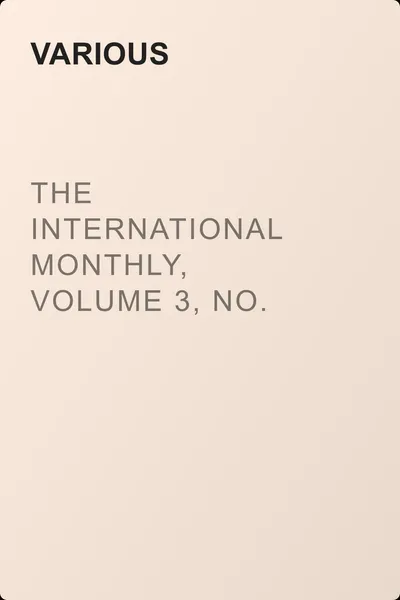 The International Monthly, Volume 3, No. 1, April, 1851 — обложка книги