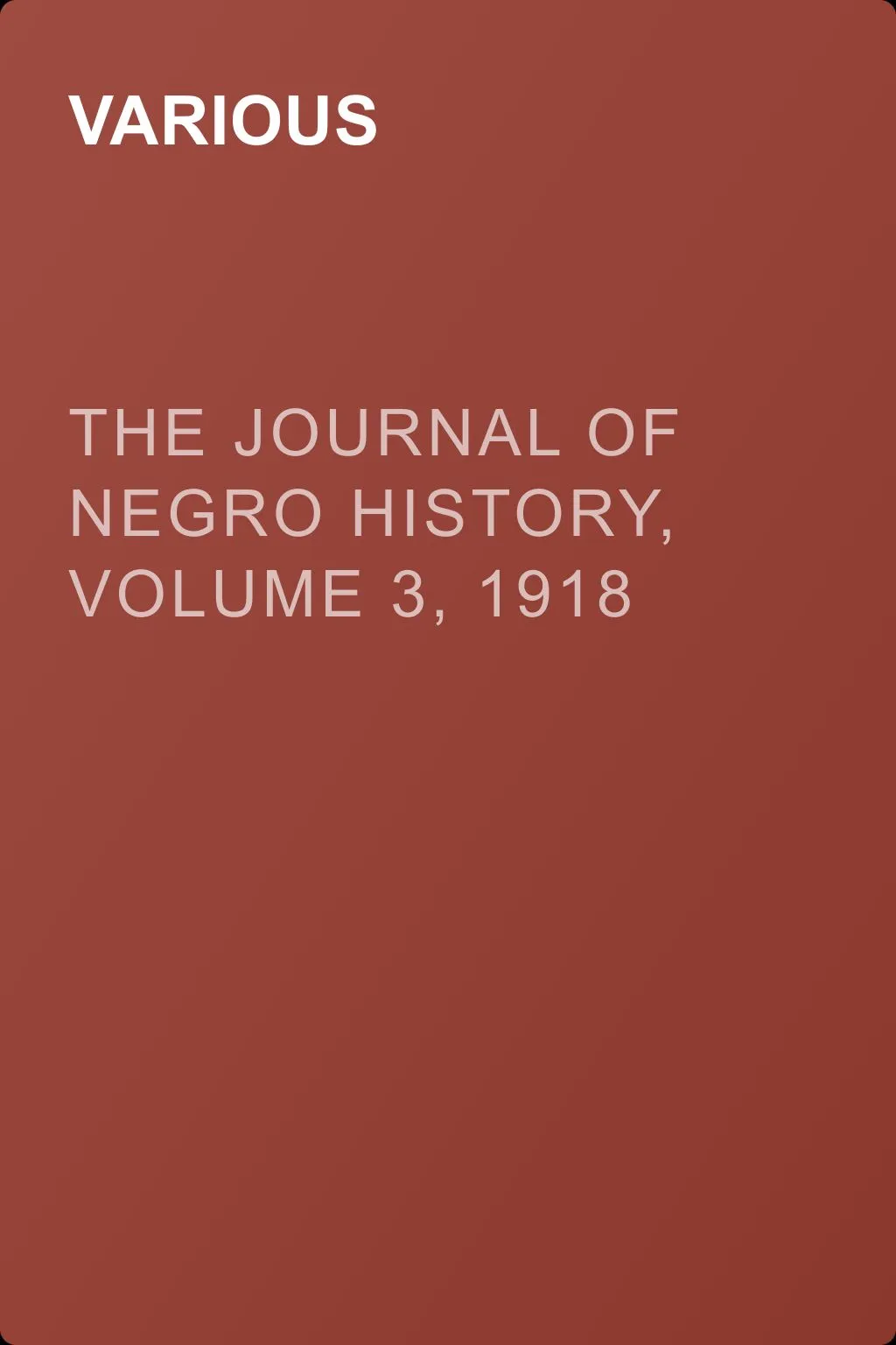 The Journal of Negro History, Volume 3, 1918 — обложка книги