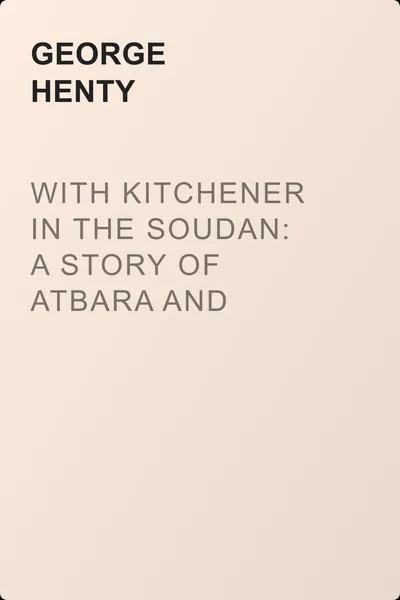 With Kitchener in the Soudan: A Story of Atbara and Omdurman — обложка книги