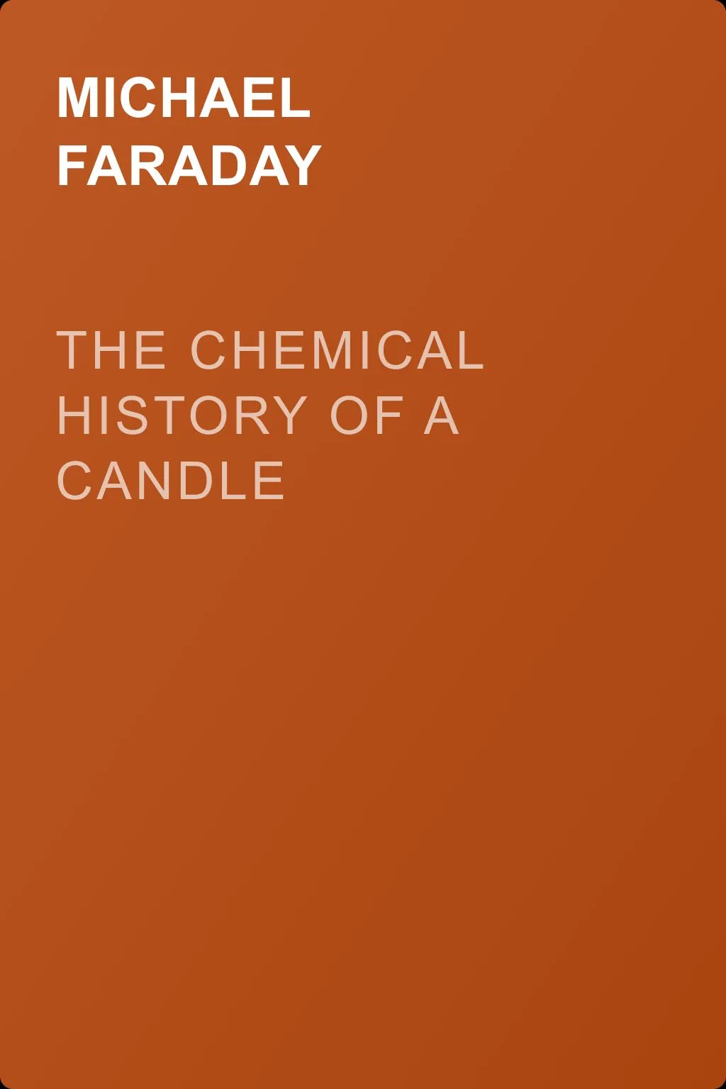 The Chemical History of a Candle — обложка книги
