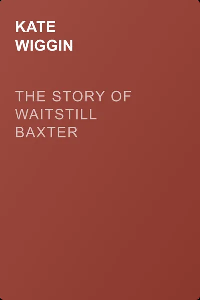 The Story of Waitstill Baxter — обложка книги