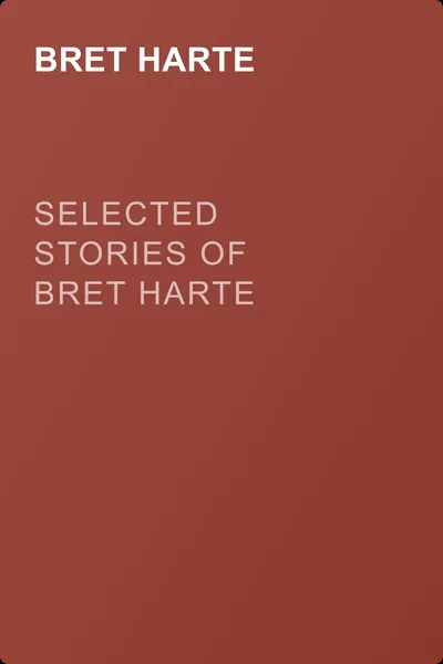 Selected Stories of Bret Harte — обложка книги
