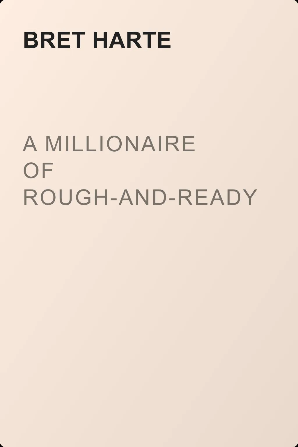 A Millionaire of Rough-and-Ready — обложка книги