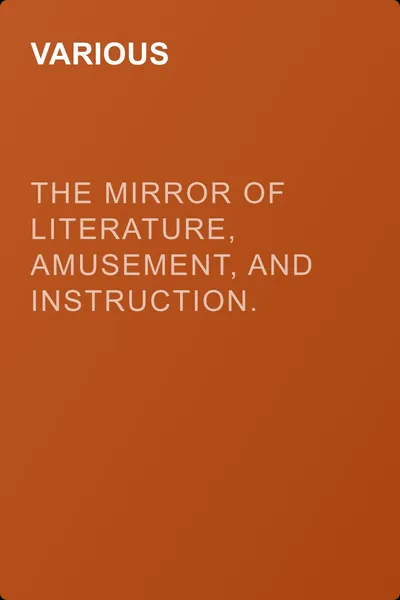 The Mirror of Literature, Amusement, and Instruction. Volume 12, No. 337, October 25, 1828 — обложка книги