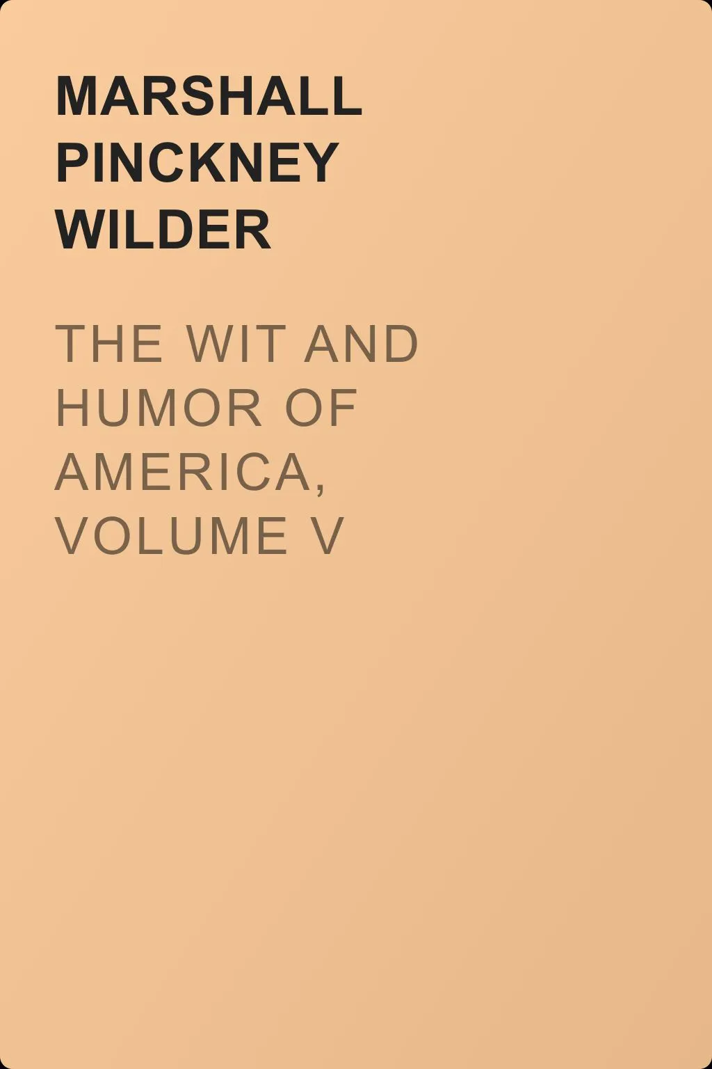 The Wit and Humor of America, Volume V — обложка книги