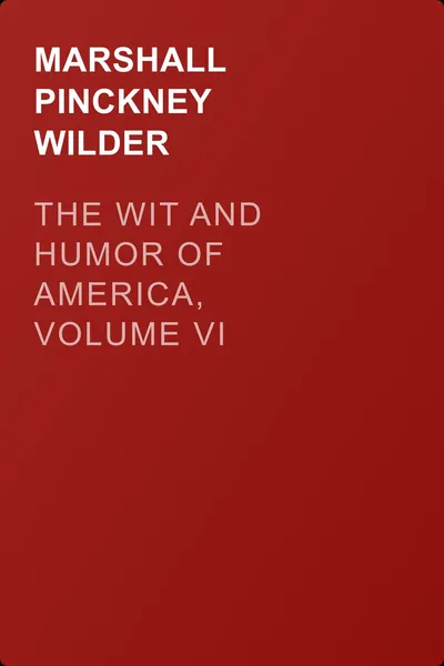 The Wit and Humor of America, Volume VI — обложка книги