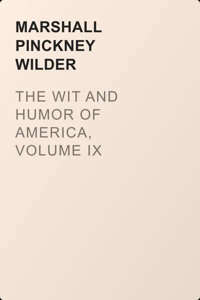 The Wit and Humor of America, Volume IX — обложка книги
