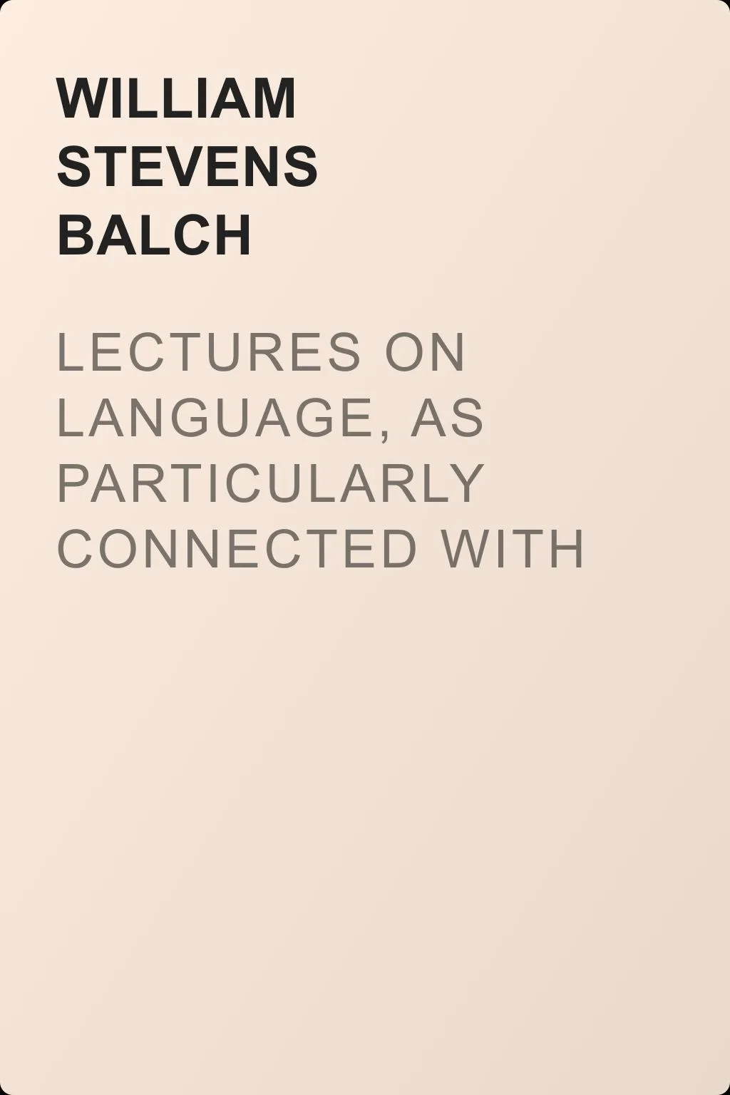Lectures on Language, as Particularly Connected with English Grammar. — обложка книги