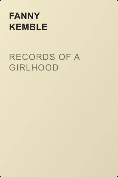 Records of a Girlhood — обложка книги