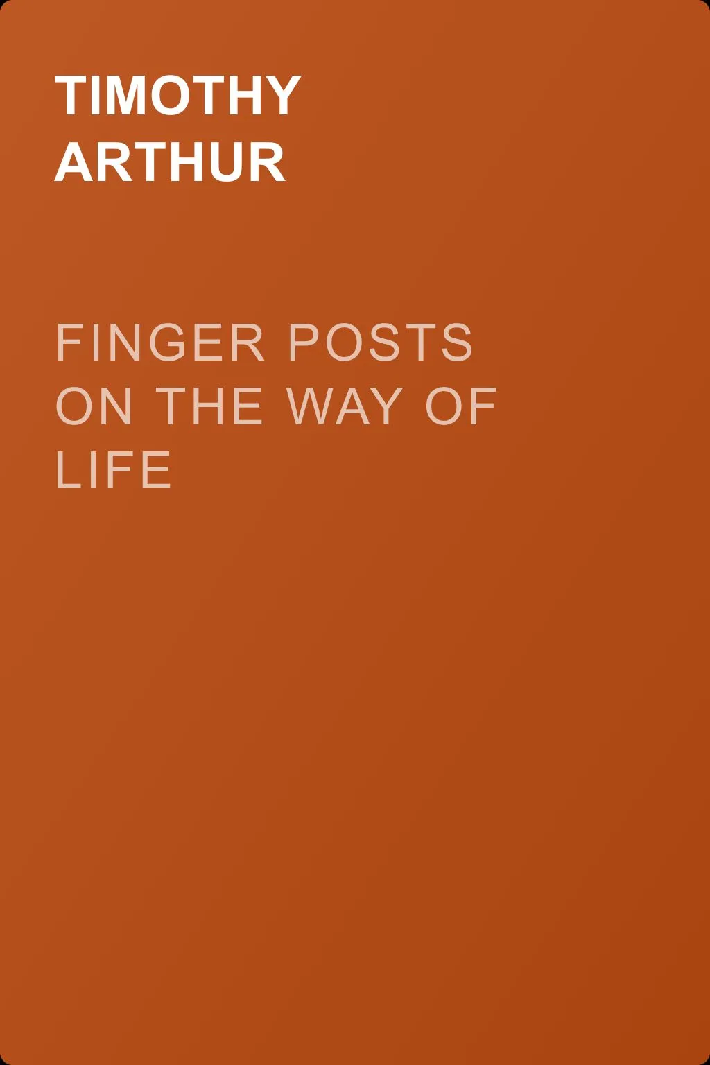 Finger Posts on the Way of Life — обложка книги
