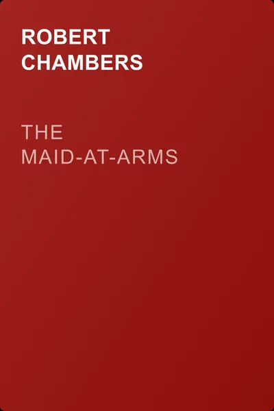 The Maid-At-Arms — обложка книги