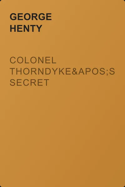 Colonel Thorndyke's Secret — обложка книги