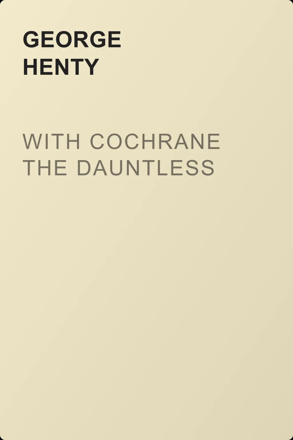 With Cochrane the Dauntless — обложка книги