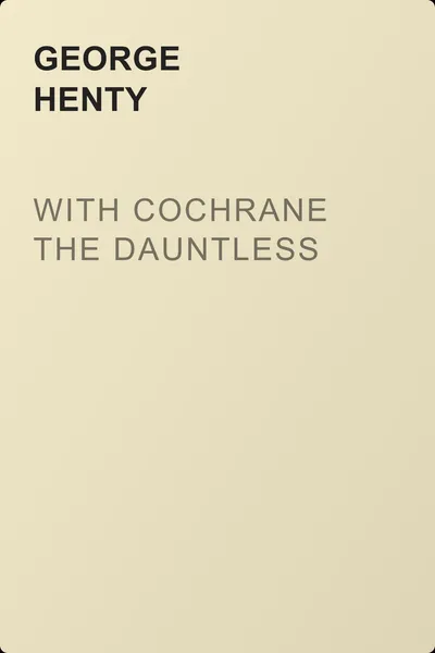 With Cochrane the Dauntless — обложка книги