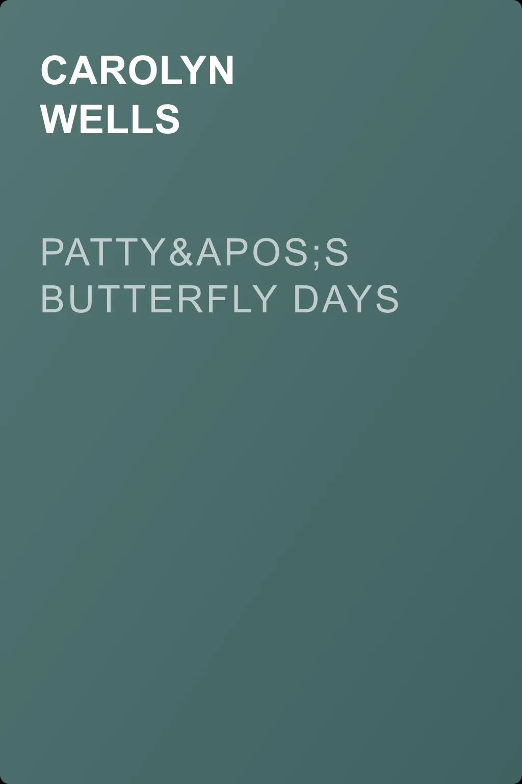 Patty's Butterfly Days — обложка книги