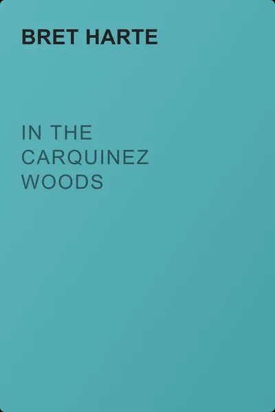 In the Carquinez Woods — обложка книги