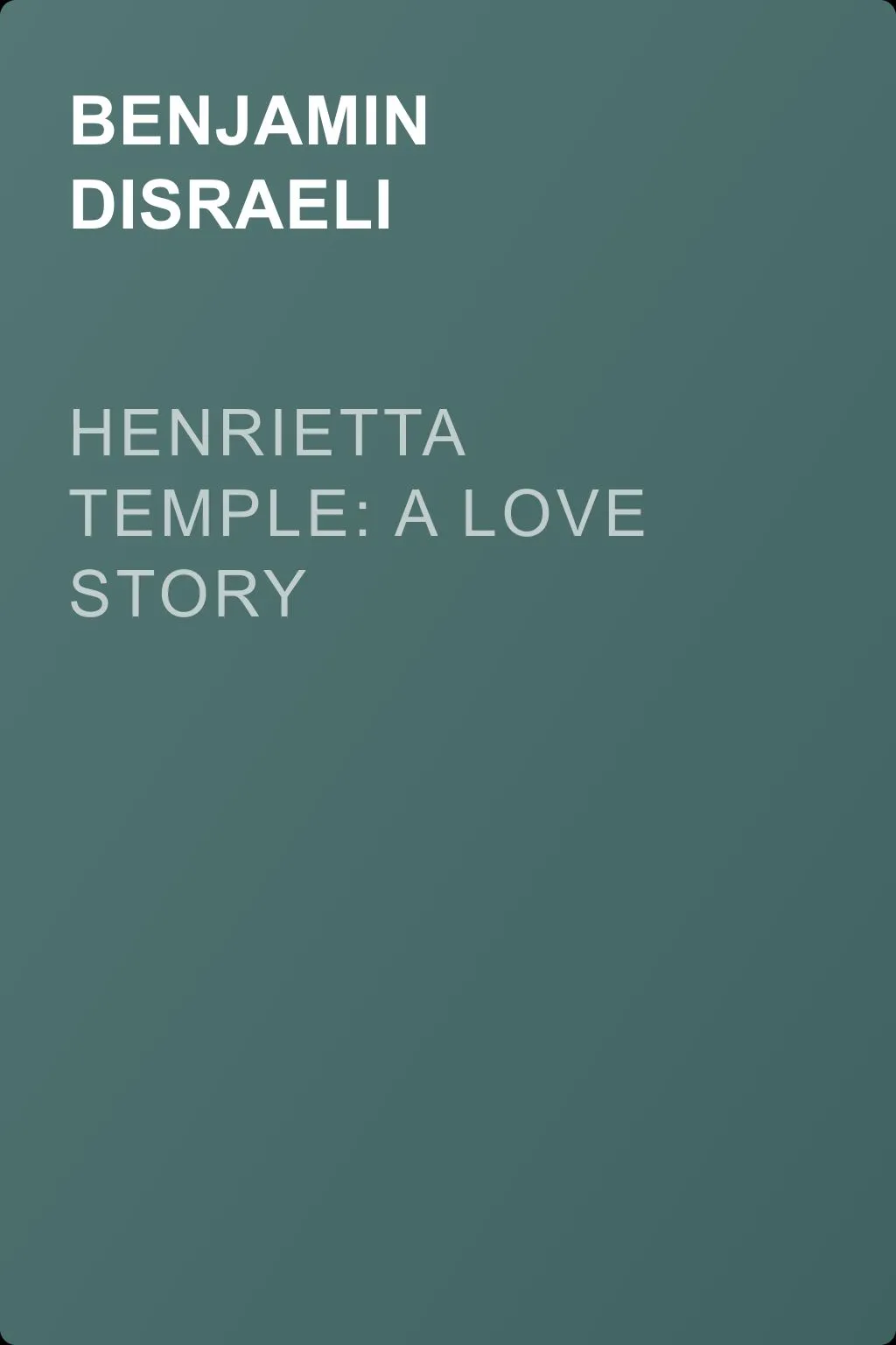 Henrietta Temple: A Love Story — обложка книги