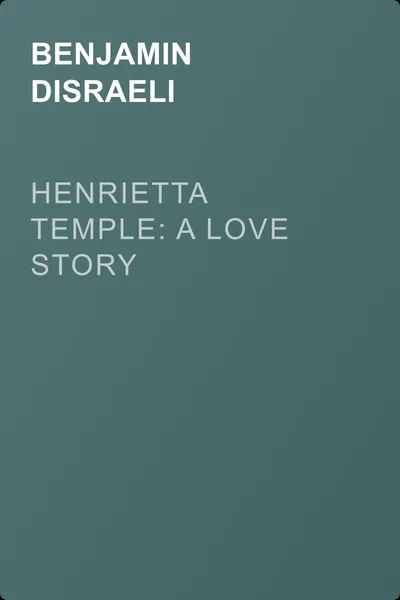 Henrietta Temple: A Love Story — обложка книги