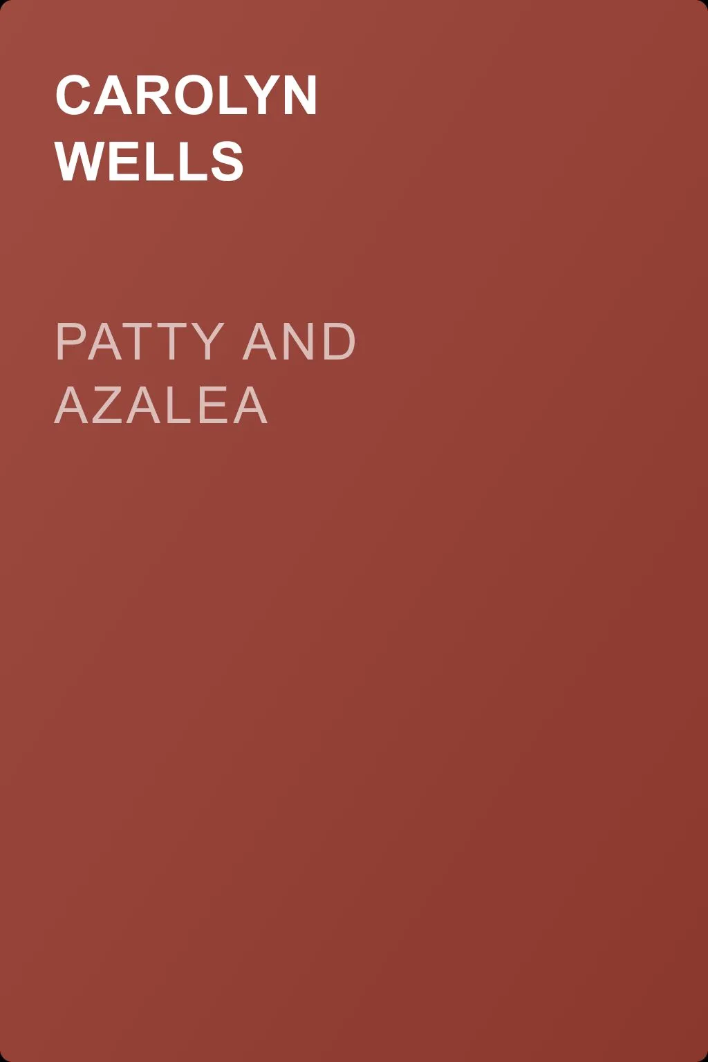 Patty and Azalea — обложка книги