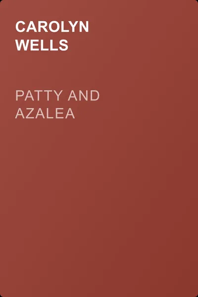 Patty and Azalea — обложка книги