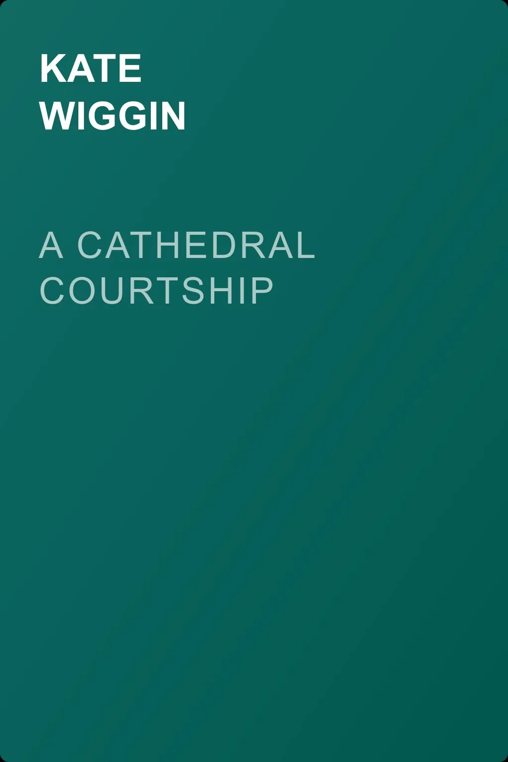 A Cathedral Courtship — обложка книги