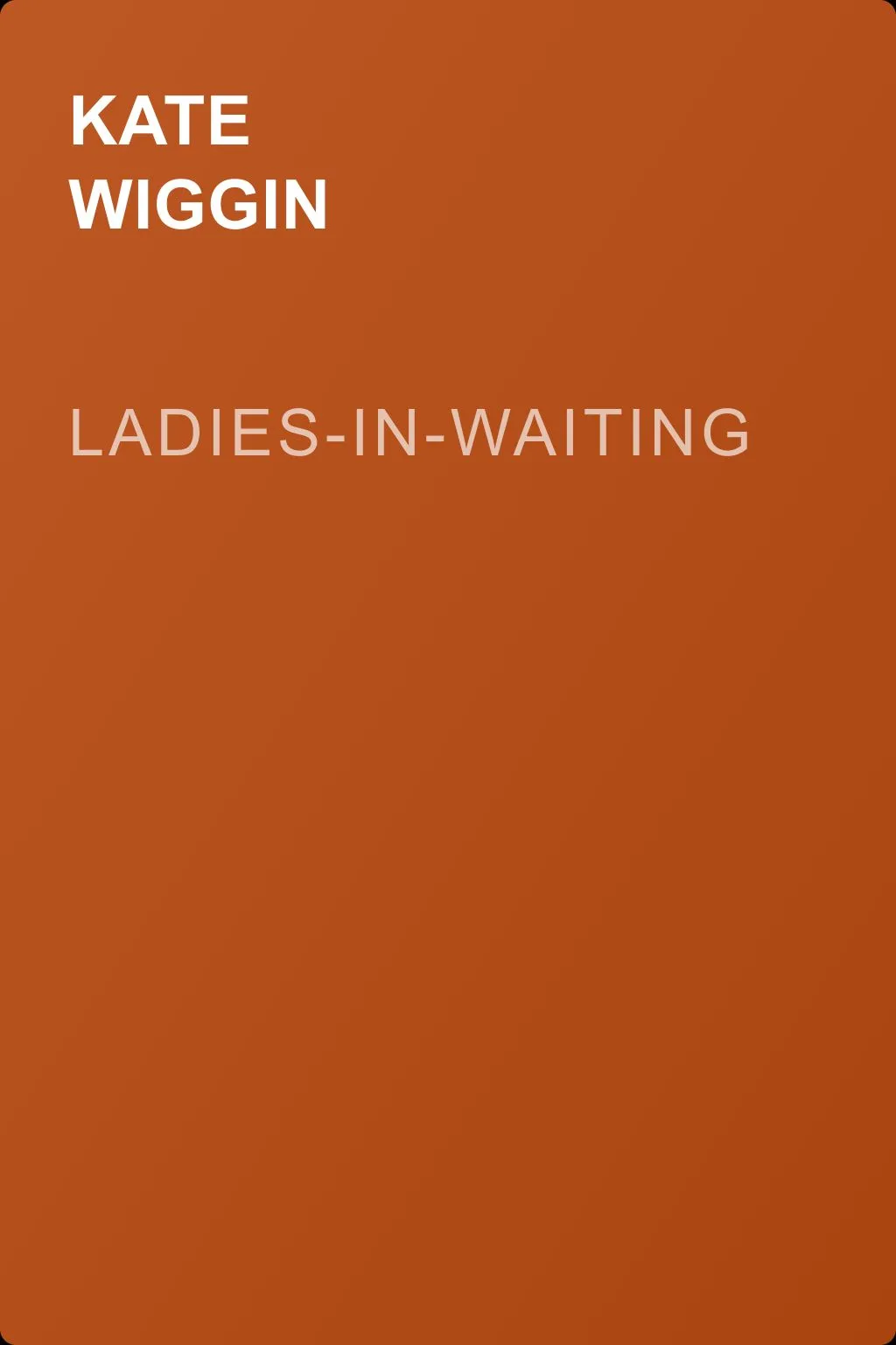 Ladies-In-Waiting — обложка книги