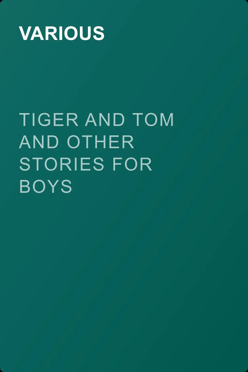 Tiger and Tom and Other Stories for Boys — обложка книги