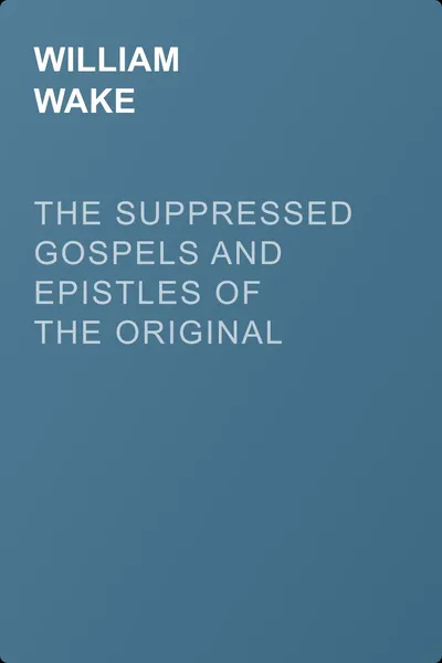 The suppressed Gospels and Epistles of the original New Testament of Jesus the Christ, Volume 1, Mary — обложка книги