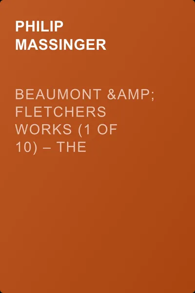 Beaumont &amp; Fletchers Works (1 of 10) – the Custom of the Country — обложка книги