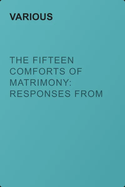 The Fifteen Comforts of Matrimony: Responses from Men — обложка книги