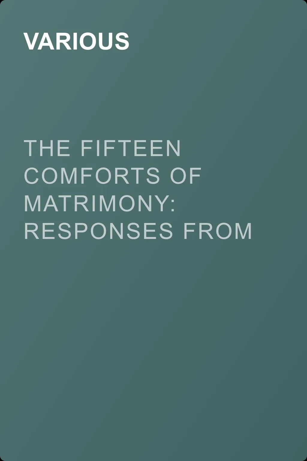The Fifteen Comforts of Matrimony: Responses From Women — обложка книги