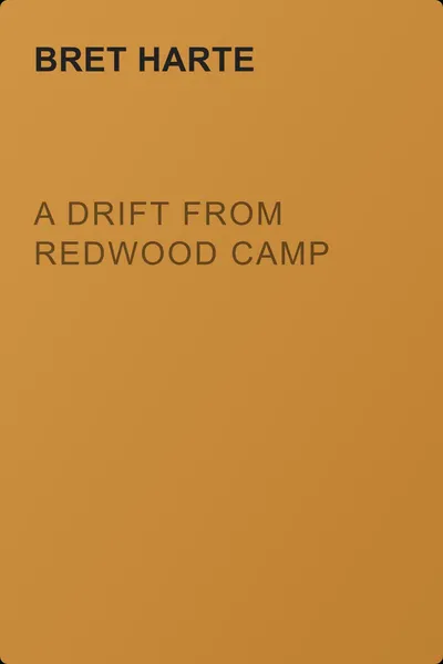 A Drift from Redwood Camp — обложка книги