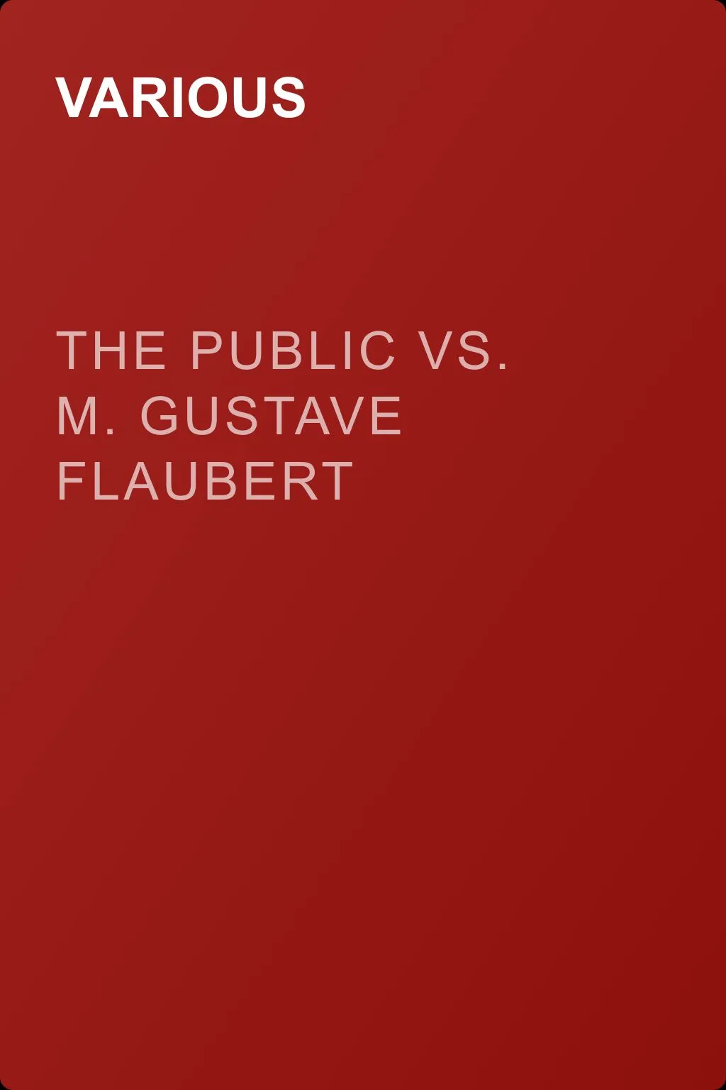 The Public vs. M. Gustave Flaubert — обложка книги
