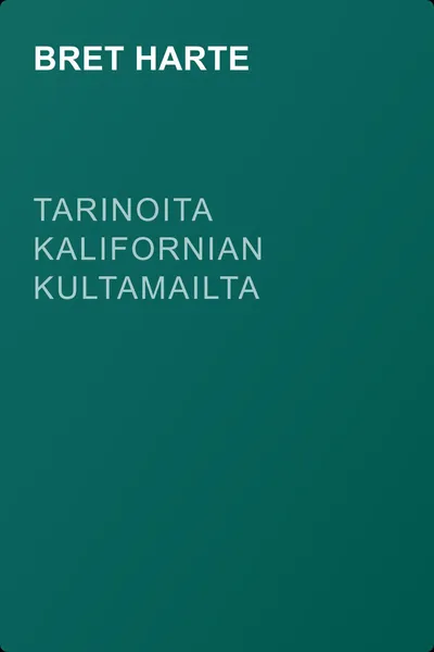 Tarinoita Kalifornian kultamailta — обложка книги